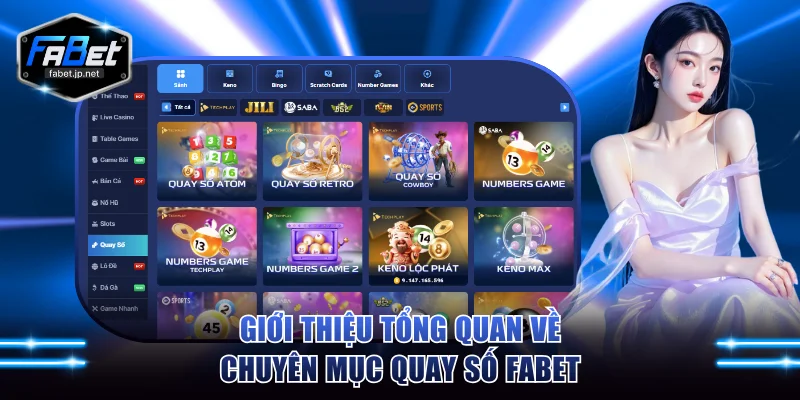Giới thiệu tổng quan về chuyên mục quay số FABET